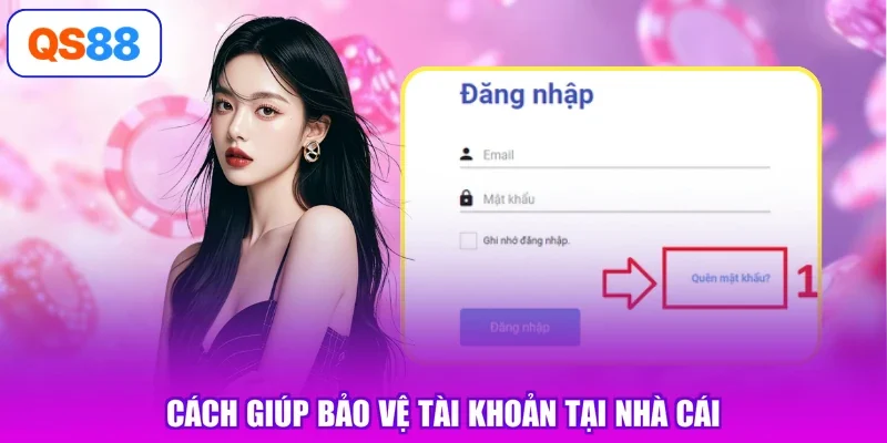 Cách giúp bảo vệ tài khoản tại nhà cái