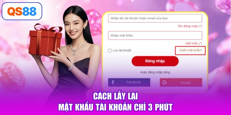 Cách lấy lại mật khẩu tài khoản chỉ 3 phút