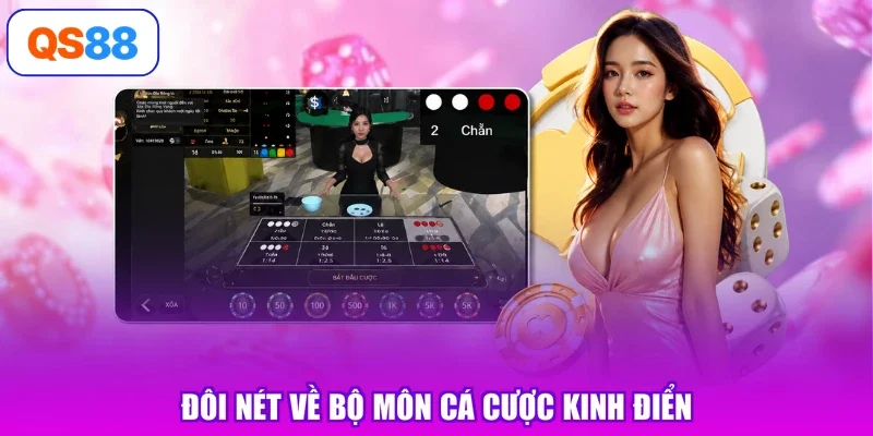 Đôi nét về bộ môn cá cược kinh điển