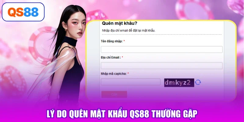 Lý do quên mật khẩu Qs88 thường gặp