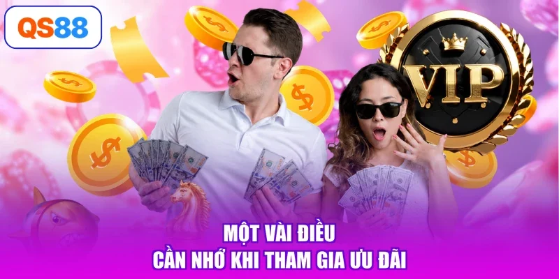 Một vài điều cần nhớ khi tham gia ưu đãi